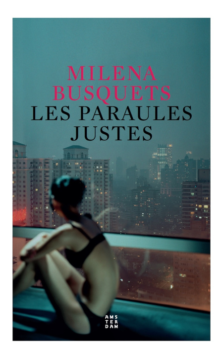 Knjiga Les paraules justes MILENA BUSQUETS I TUSQUETS
