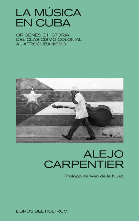 Kniha LA MUSICA EN CUBA ALEJO CARPENTIER