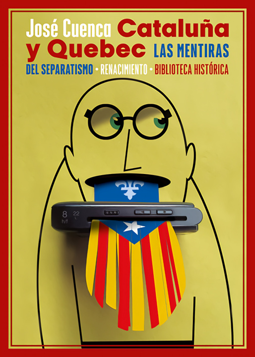 Book Cataluña y Quebec. Las mentiras del separatismo JOSE CUENCA
