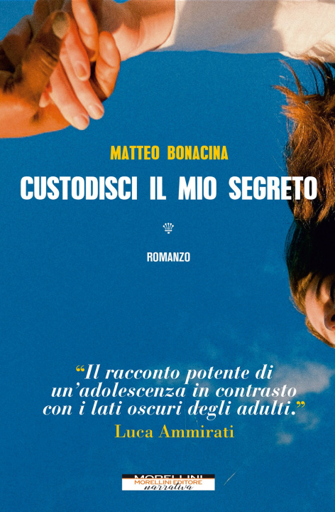 Könyv Custodisci il mio segreto Matteo Bonacina