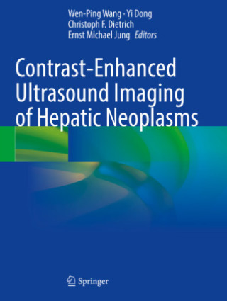 Kniha Contrast-Enhanced Ultrasound Imaging of Hepatic Neoplasms Wen-Ping Wang
