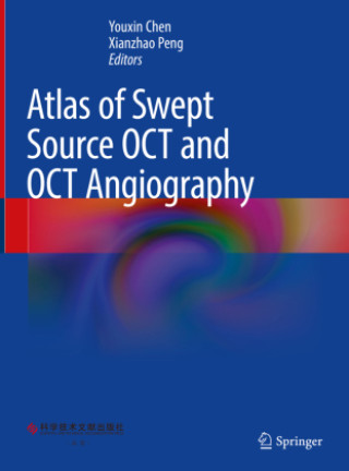 Kniha Atlas of Swept Source OCT and OCT Angiography Youxin Chen