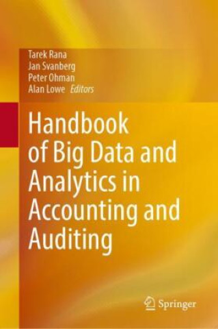 Kniha Handbook of Big Data and Analytics in Accounting and Auditing Tarek Rana