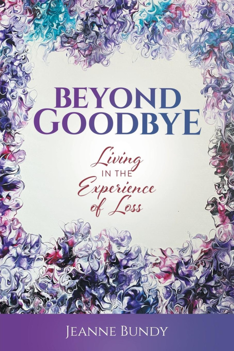 Knjiga Beyond Goodbye Jeanne Bundy