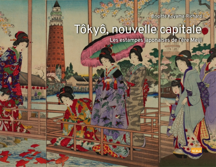 Kniha Tokyo, nouvelle capitale - Les estampes japonaises de l'ère Brigitte KOYAMA-RICHARD