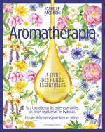 Könyv Aromathérapia Le livre des huiles essentielles (version Luxe beau livre) Pacchioni