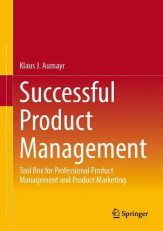 Knjiga Successful Product Management Klaus J. Aumayr