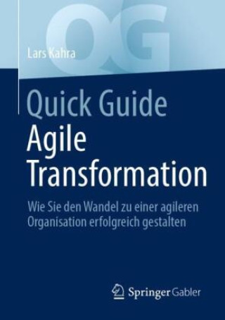 Knjiga Quick Guide Agile Transformation Lars Kahra
