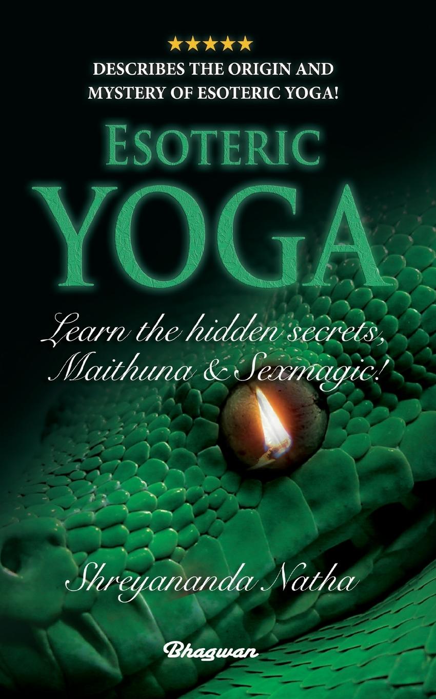 Книга ESOTERIC YOGA - Learn Maithuna and Sex Magic 