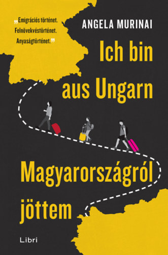 Buch Ich bin aus Ungarn - Magyarországról jöttem Angela Murinai