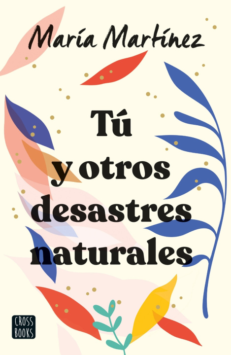 Kniha Tú y otros desastres naturales MARIA MARTINEZ