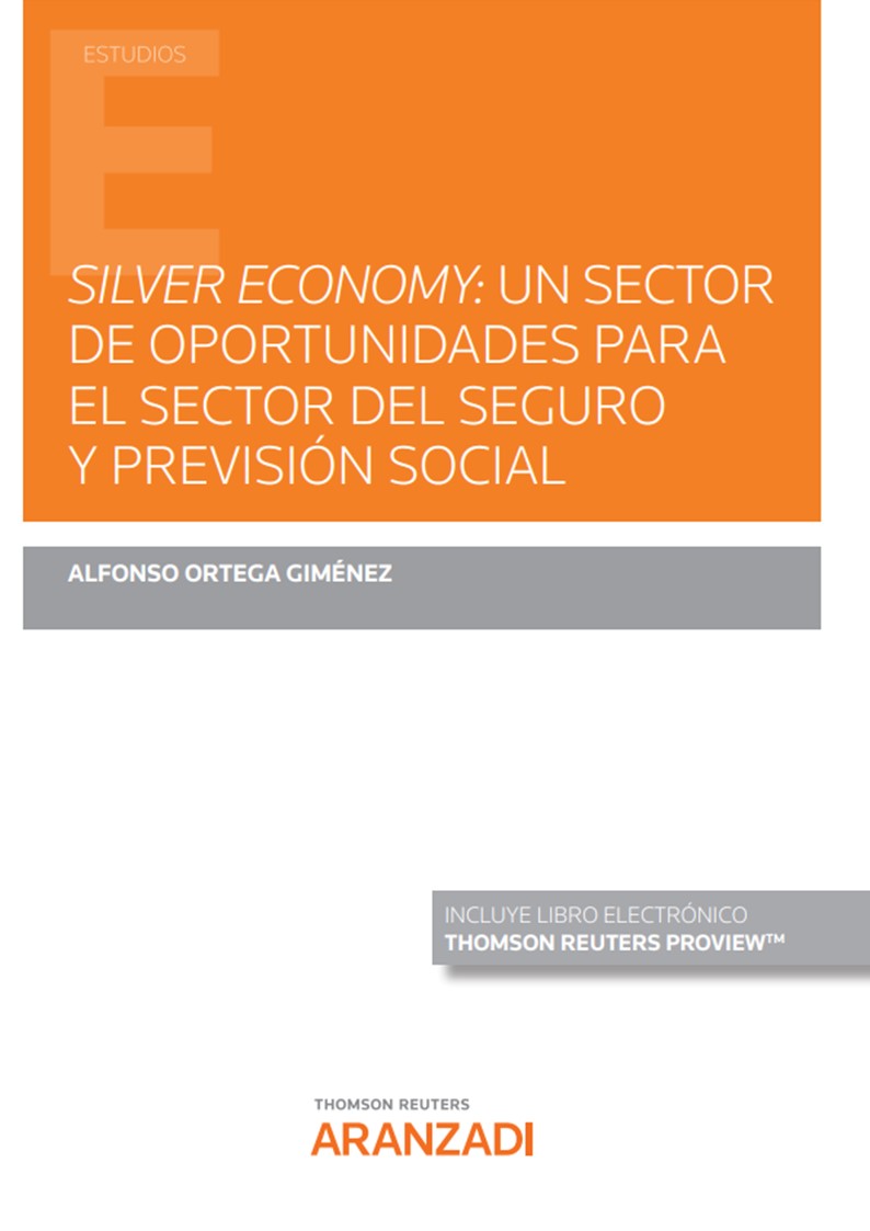 Kniha Silver Economy: un sector de oportunidades para el sector del seguro y previsión ALFONSO ORTEGA GIMENEZ