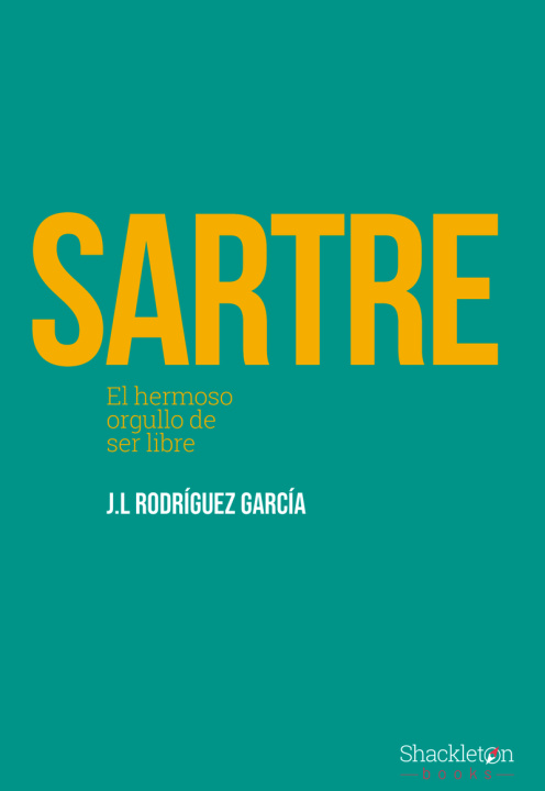 Knjiga Sartre JOSE LUIS RODRIGUEZ GARCIA