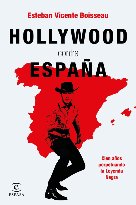 Книга Hollywood contra España ESTEBAN VICENTE BOISSEAU