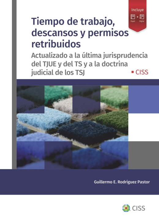 Könyv Tiempo de trabajo, descansos y permisos retribuidos GUILLERMO E. RODRIGUEZ PASTOR