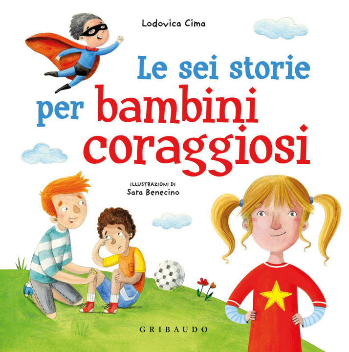 Knjiga sei storie per bambini coraggiosi Lodovica Cima