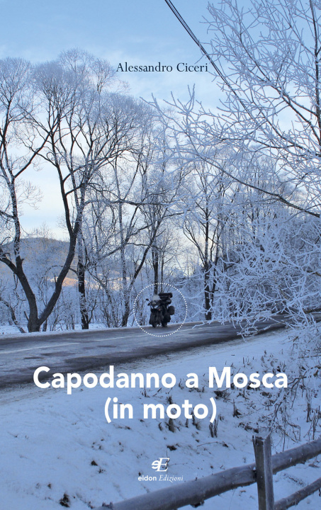 Könyv Capodanno a Mosca (in moto) Alessandro Ciceri
