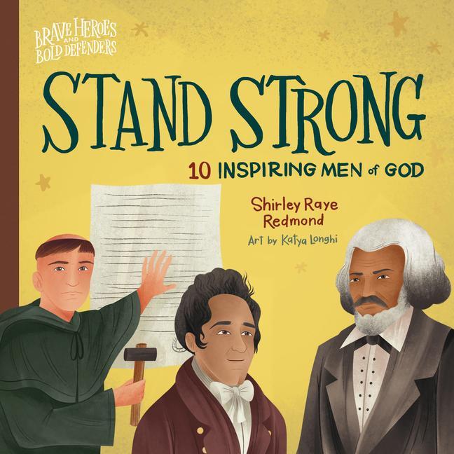 Könyv Stand Strong: 10 Inspiring Men of God 