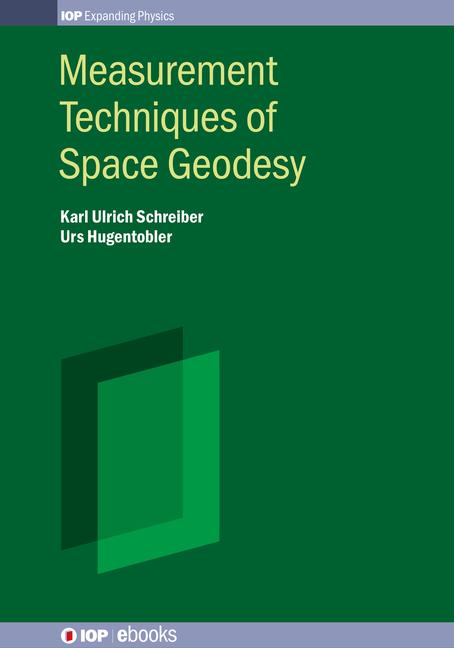 Könyv Measurement Techniques of Space Geodesy Professor Urs (Technische Universitat Munchen) Hugentobler