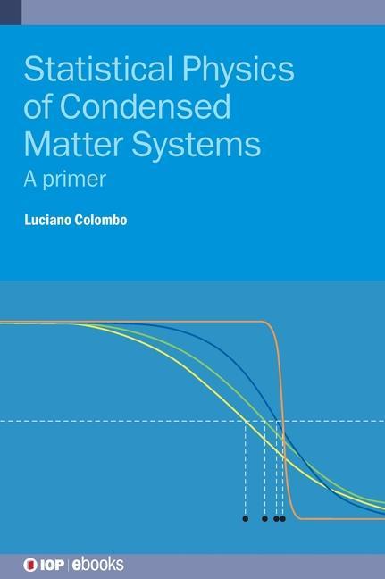 Book Statistical Physics of Condensed Matter Systems Luciano Colombo