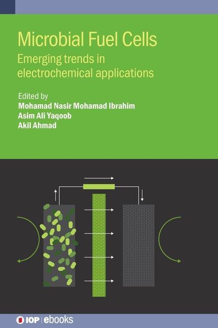 Книга Microbial Fuel Cells Prof. Dr. Mohamad Nasir Mohamad Ibrahim