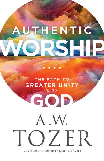 Kniha Authentic Worship - The Path to Greater Unity with God James L. Snyder