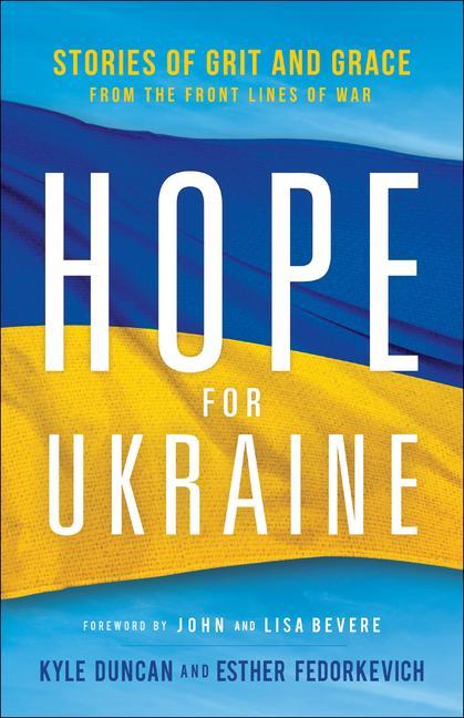 Kniha Hope for Ukraine: Stories of Grit and Grace from the Front Lines of War Esther Fedorkevich