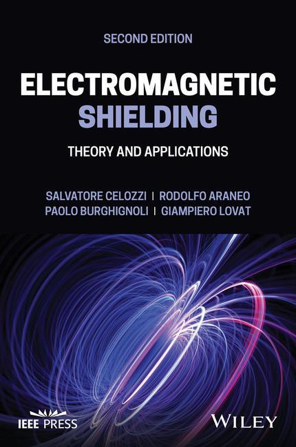 Книга Electromagnetic Shielding: Theory and Applications , Second Edition Rodolfo Araneo