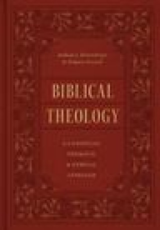 Kniha Biblical Theology: A Canonical, Thematic, and Ethical Approach Gregory Goswell