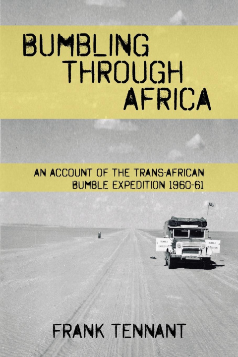 Knjiga Bumbling Through Africa Frank Tennant