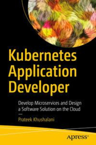 Könyv Kubernetes Application Developer 