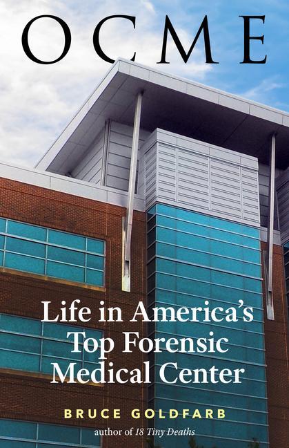 Kniha Ocme: Life in America's Top Forensic Medical Center 