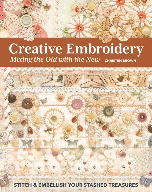 Книга Creative Embroidery, Mixing the Old with the New 