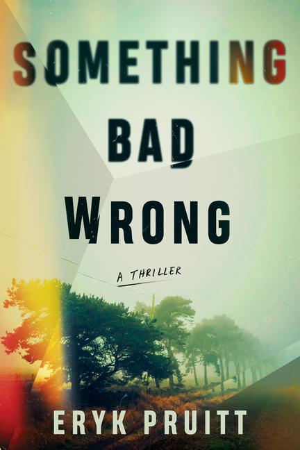 Βιβλίο Something Bad Wrong Pruitt Eryk
