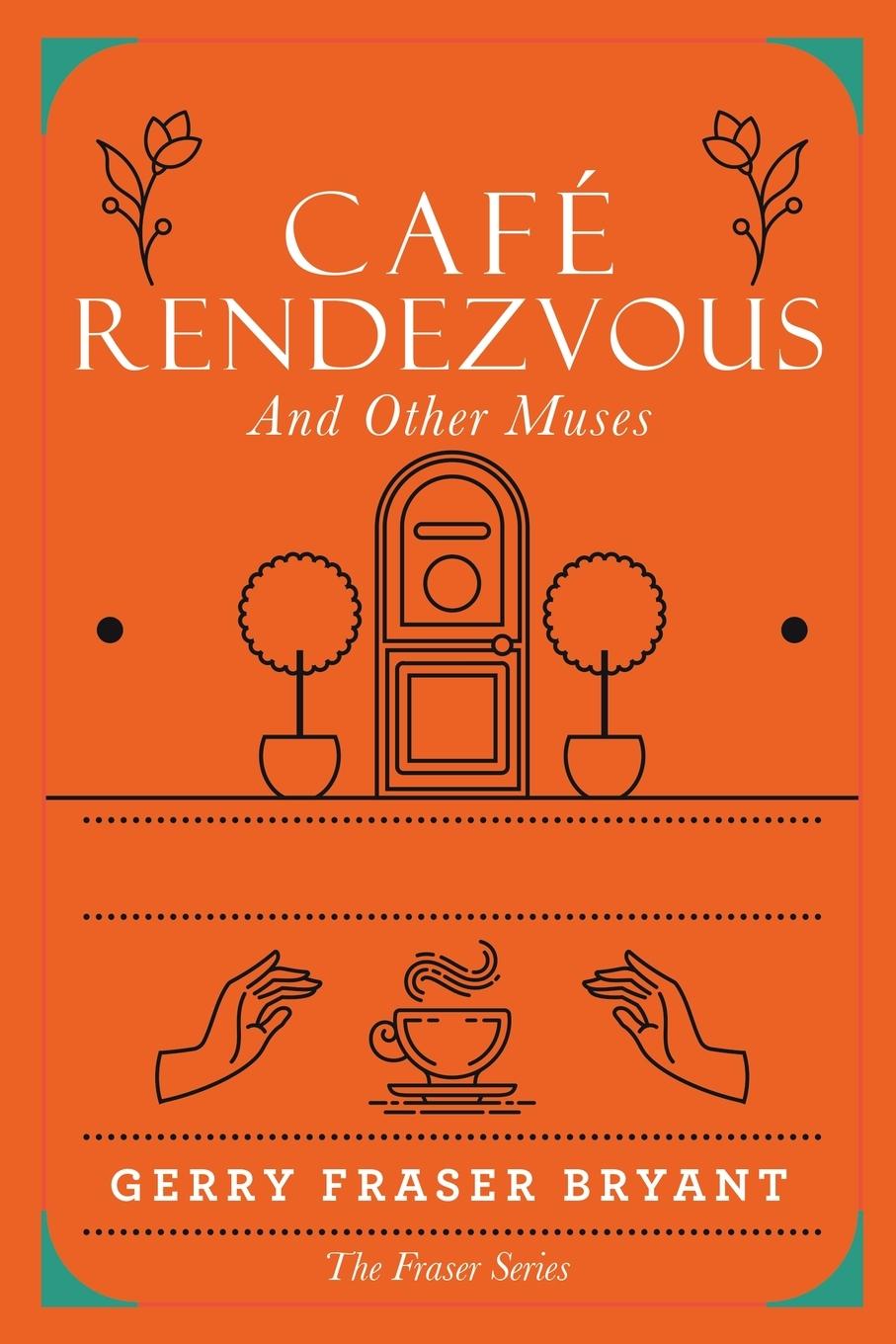 Knjiga Cafe Rendezvous Gerry Fraser Bryant