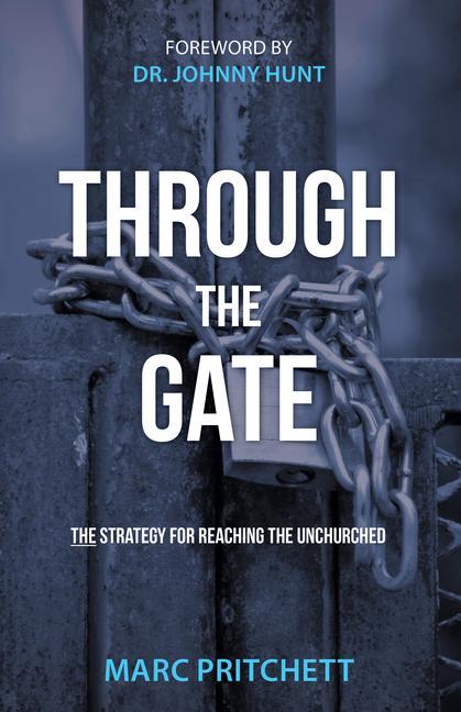 Knjiga Through the Gate: The Strategy for Reaching the Unchurched 