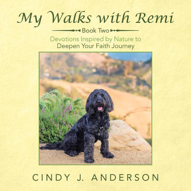 Knjiga My Walks with Remi: Book Two - Devotions Inspired by Nature to Deepen Your Faith Journey 