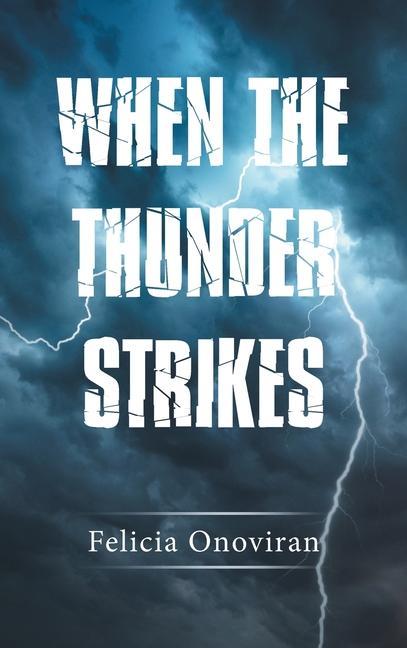 Knjiga When the Thunder Strikes Felicia Onoviran