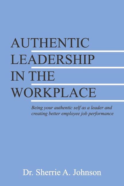 Carte Authentic Leadership in the Workplace 