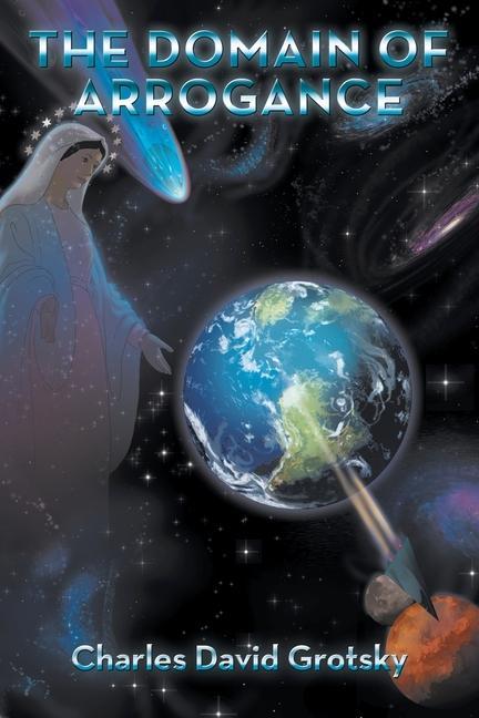 Knjiga Domain of Arrogance Charles David Grotsky
