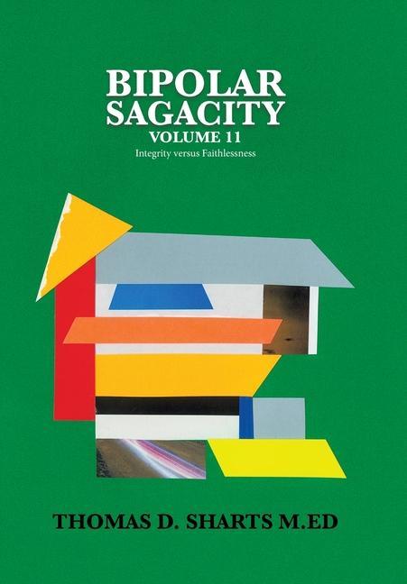 Knjiga Bipolar Sagacity Volume 11 Thomas D. Sharts M.ED