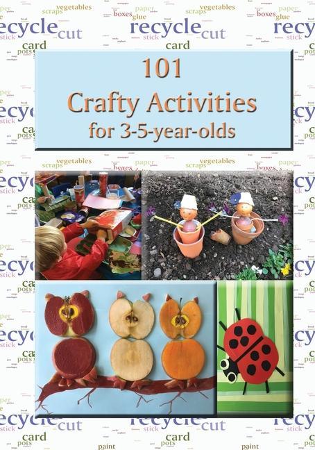 Kniha 101 Crafty Activities for 3-5-year-olds 