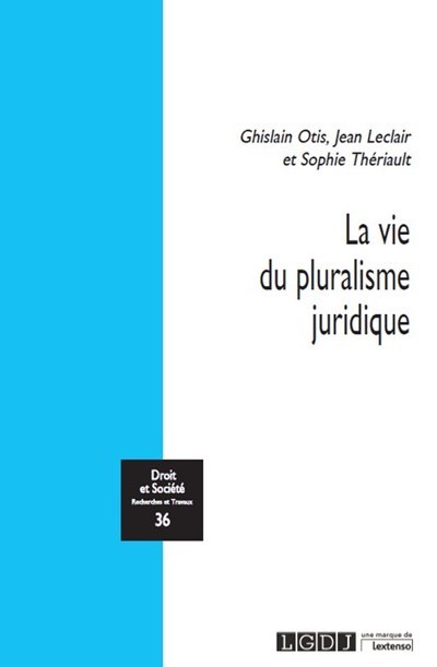 Kniha La vie du pluralisme juridique Thériault