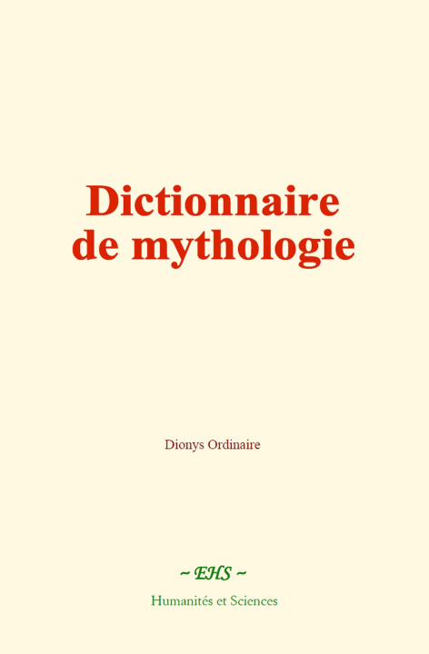 Книга Dictionnaire de mythologie Ordinaire