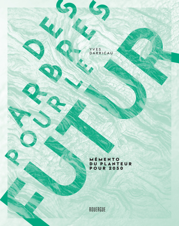 Книга Des arbres pour le futur Darricau