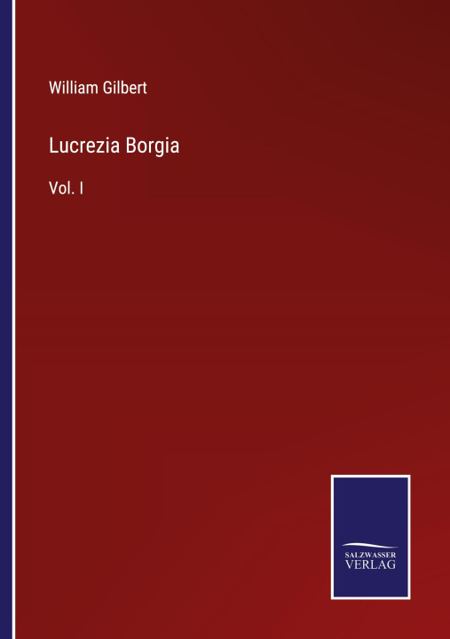 Knjiga Lucrezia Borgia William Gilbert