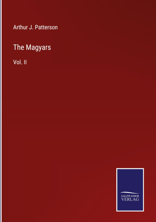 Knjiga Magyars Arthur J. Patterson