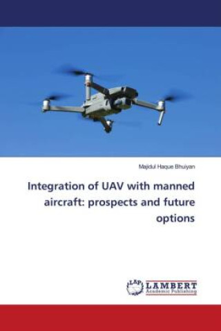 Kniha Integration of UAV with manned aircraft: prospects and future options 
