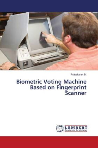 Livre Biometric Voting Machine Based on Fingerprint Scanner 