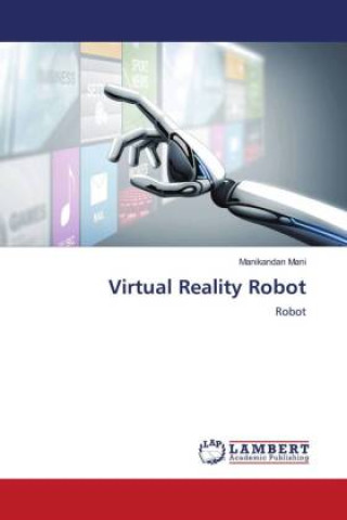 Knjiga Virtual Reality Robot Manikandan Mani